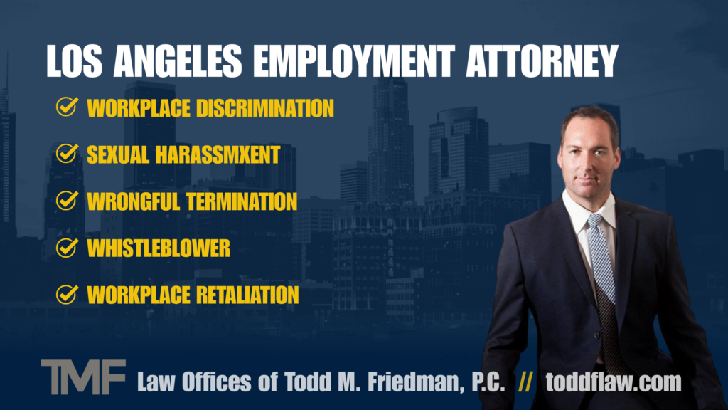 Los Angeles Employment Attorney Todd Friedman http://cms.toddflaw.com/los-angeles/employment-attorney/