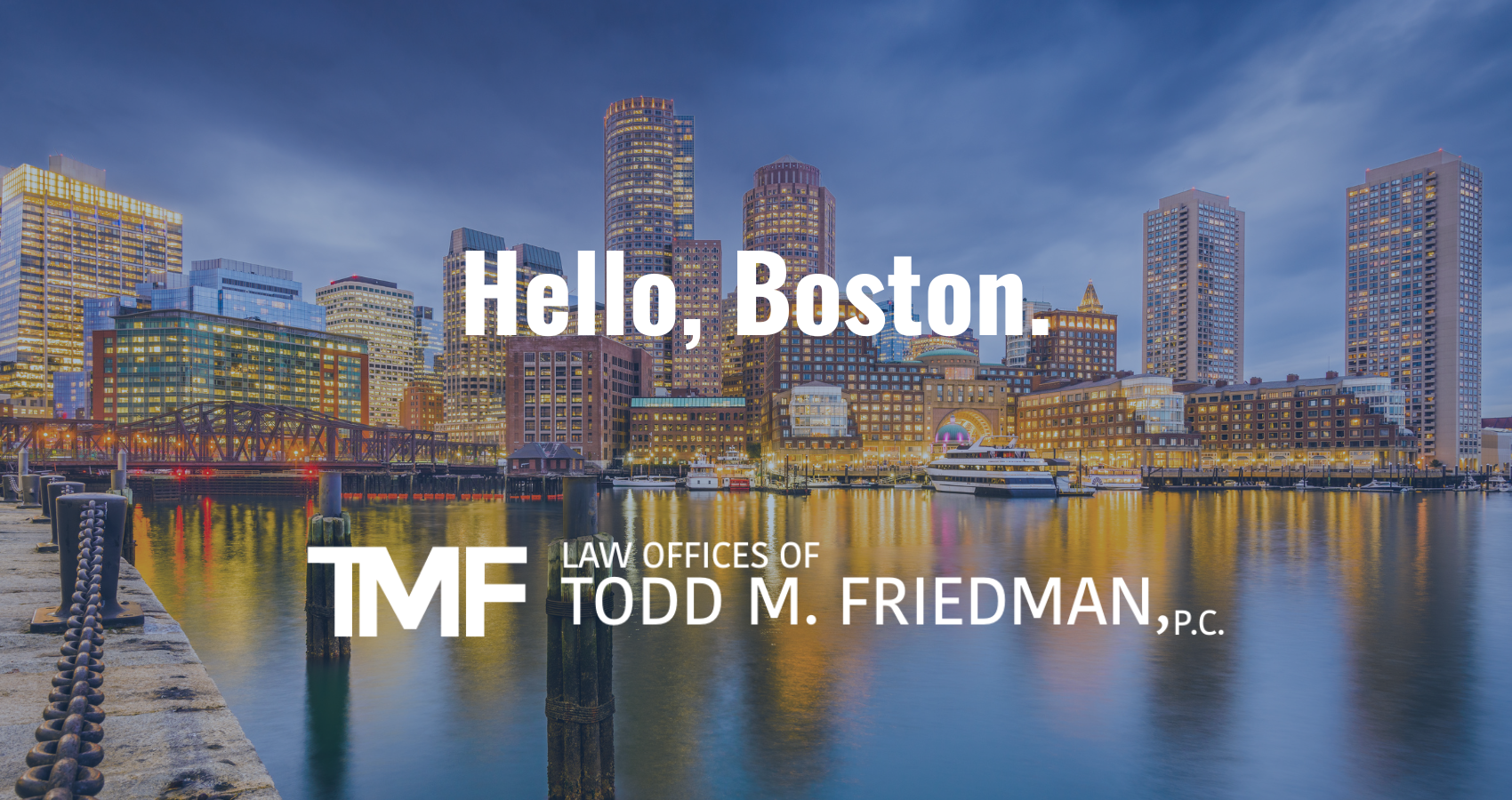 Law Offices of Todd M. Friedman, P.C. Expands to Massachusetts with New Back Bay Boston Office